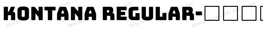 KONTANA Regular字体转换